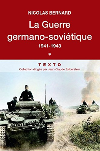 la guerre germano-soviétique, 1941-1943. tome 1