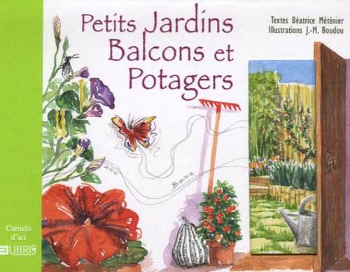 Petits jardins, balcons et potagers