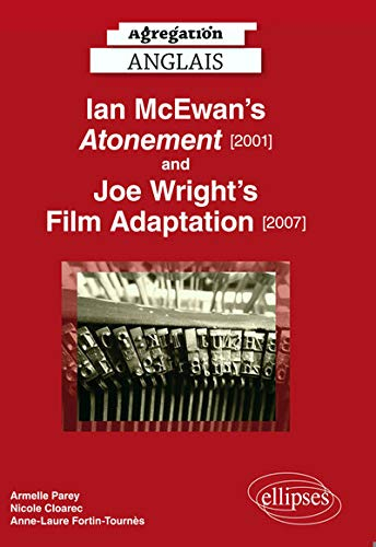 Ian McEwan's Atonement (2001) and Joe Wright's film adaptation (2007)