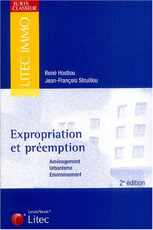 Expropriation et préemption : aménagement, urbanisme, environnement