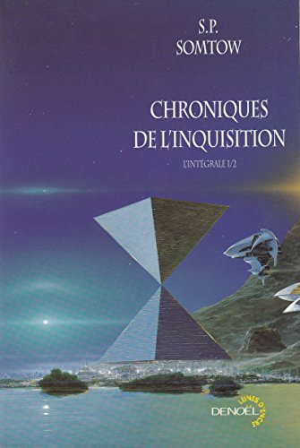 Chroniques de l'inquisition : l'intégrale. Vol. 1