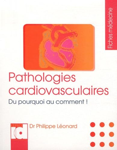 Pathologies cardiovasculaires: Du pourquoi au comment !