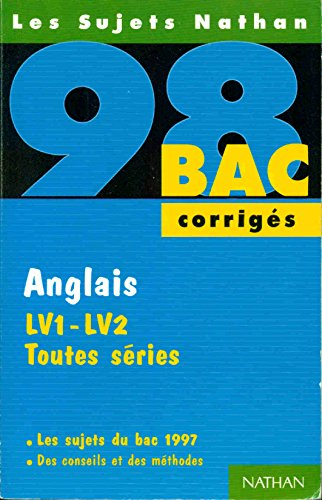 Anglais, LV1-LV2, toutes séries, bac 98