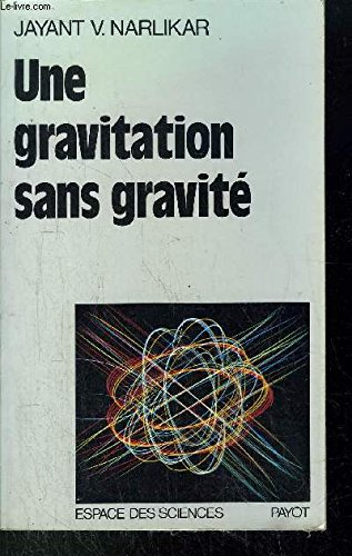 Une gravitation sans gravité