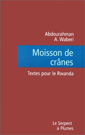 Moisson de crânes : textes pour le Rwanda