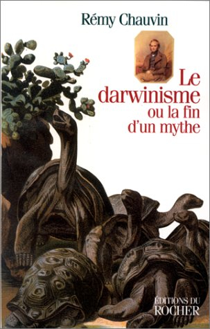 Le darwinisme ou La mort d'un mythe