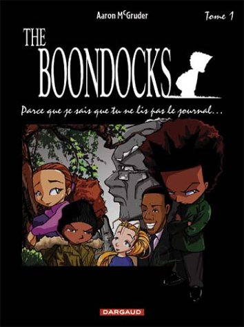 The Boondocks. Vol. 1. Parce que je sais...