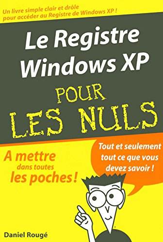 Le registre Windows XP pour les nuls