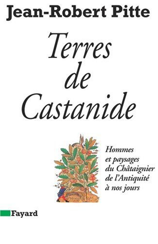 Terre de Castanides : hommes et paysages du châtaignier de l'Antiquité à nos jours