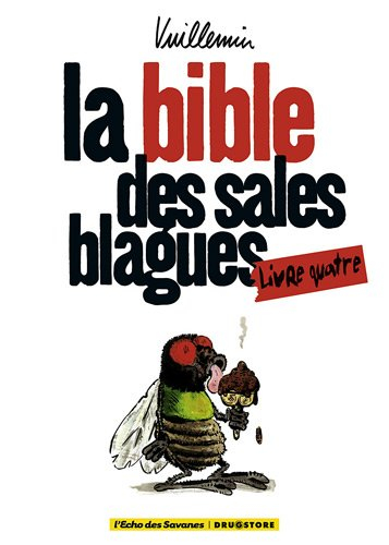 La bible des sales blagues. Vol. 4