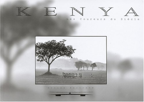 kenya : les coureurs du siècle