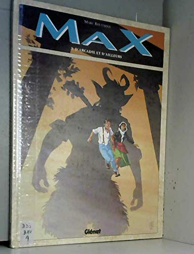 Max. Vol. 3. D'Arcadie et d'ailleurs