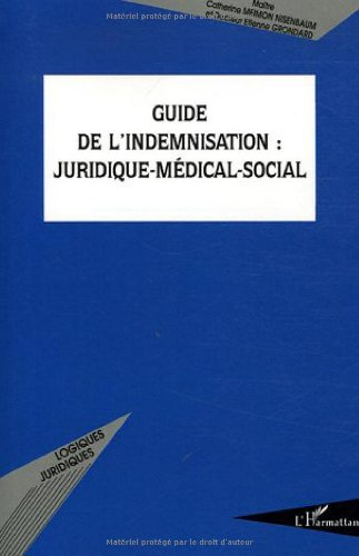 Guide de l'indemnisation : juridique-médical-social
