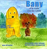 Bany et le lapin and the rabbit L'incroyable chien bilingue, The incredible bilingual dog