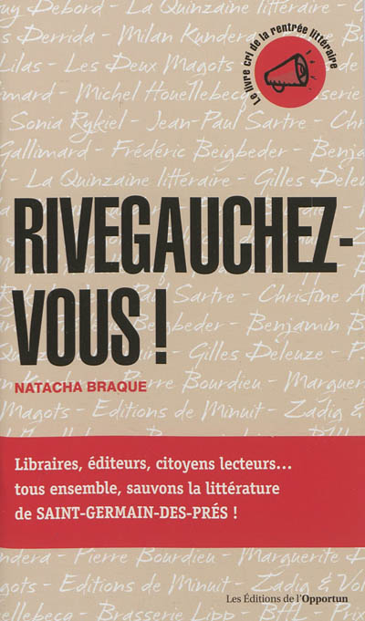 Rivegauchez-vous ! : sauvons la littérature, la vraie, la seule, celle de Saint-Germain-des-Prés