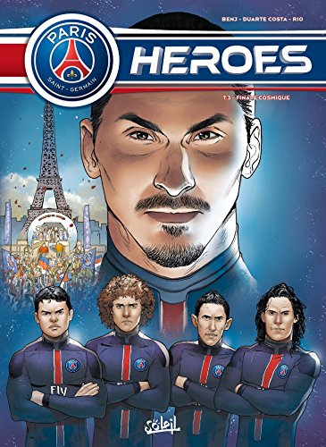 Paris Saint-Germain heroes. Vol. 3. Finale cosmique