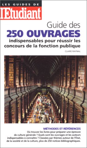 Guide des 250 ouvrages indispensables pour réussir les concours de la fonction publique