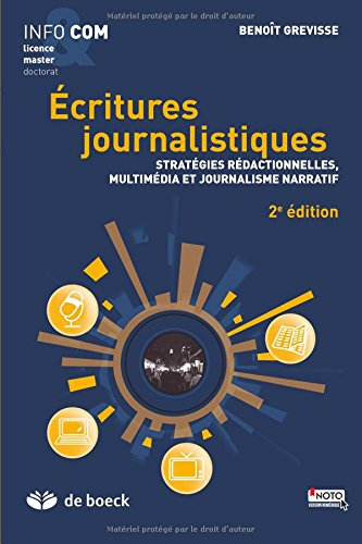 Ecritures journalistiques : stratégies rédactionnelles, multimédia et journalisme narratif