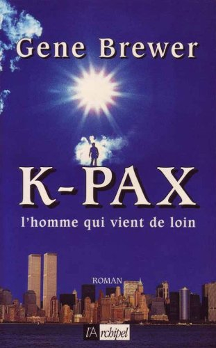 K-Pax : l'homme qui vient de loin