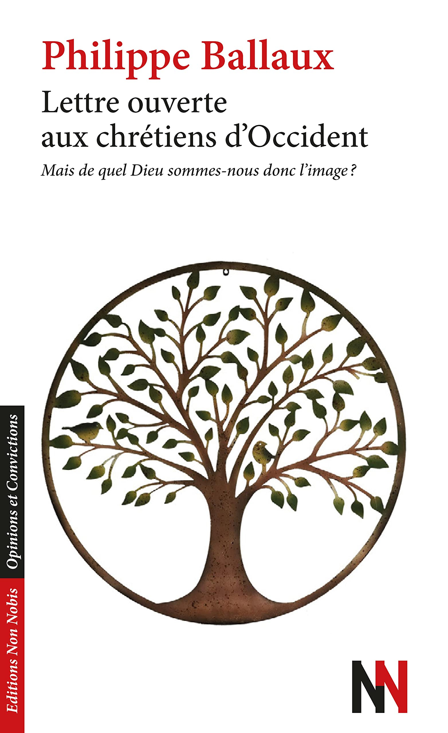 Lettre Ouverte aux chrétiens d'Occident: Mais de quel Dieu sommes-nous donc l'image ?