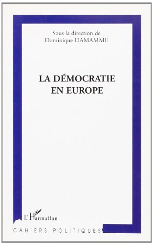 La démocratie en Europe : actes de l'Université européenne d'été de l'Université Paris IX-Dauphine, 