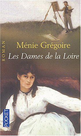 Les dames de la Loire. Vol. 1