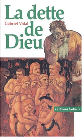 La dette de Dieu : que croire ?