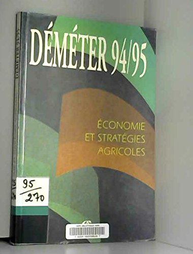Demeter 94-95 : économie et stratégies agricoles