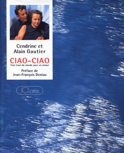Ciao ciao : trois tours du monde pour un amour