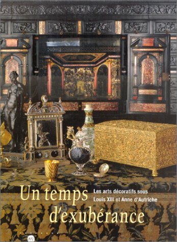 Un temps d'exubérance : les arts décoratifs sous Louis XIII et Anne d'Autriche : exposition, Galerie