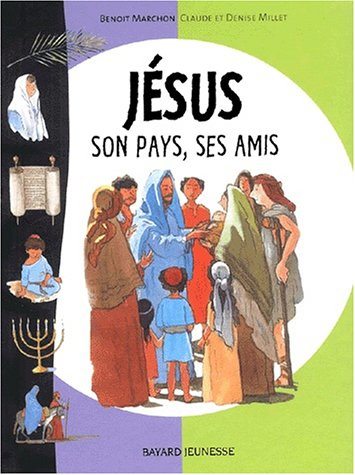 Jésus, son pays, ses amis