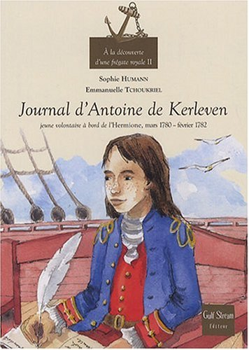 A la découverte d'une frégate royale. Vol. 2. Journal d'Antoine de Kerleven : jeune volontaire à bor