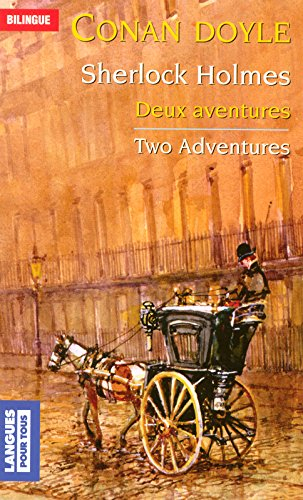Deux aventures de Sherlock Holmes. Two adventures