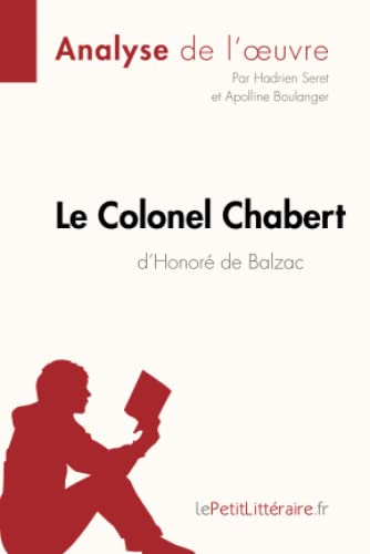 Le Colonel Chabert d'Honoré de Balzac (Analyse de l'oeuvre) : Analyse complète et résumé détaillé de