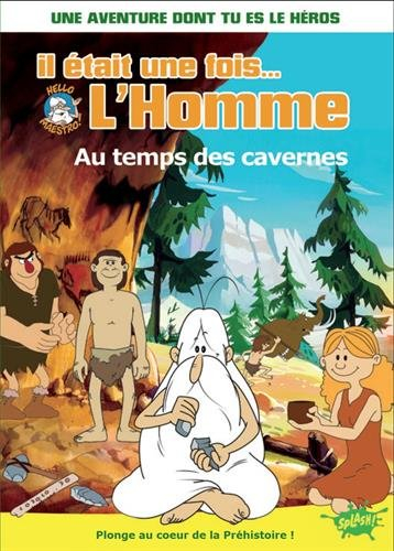 Il était une fois... l'homme. Vol. 3. Au temps des cavernes