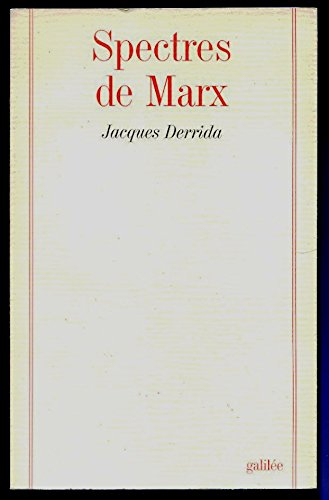 Spectres de Marx : l'état de la dette, le travail du deuil et la nouvelle Internationale