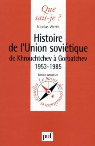 histoire de l'union soviétique de khrouchtchev à gorbatchev, 1953-1985