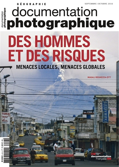 Documentation photographique (La), n° 8113. Des hommes et des risques : menaces locales, menaces glo