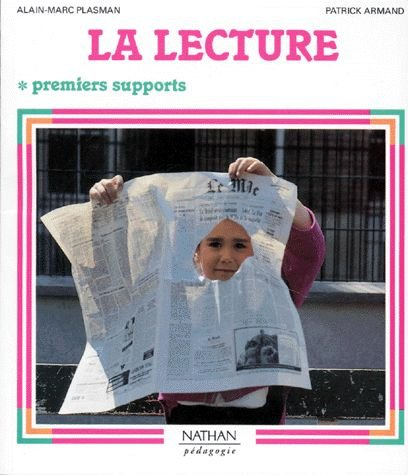 La Lecture. Vol. 1. Premiers supports