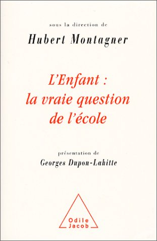 L'enfant, la vraie question de l'école