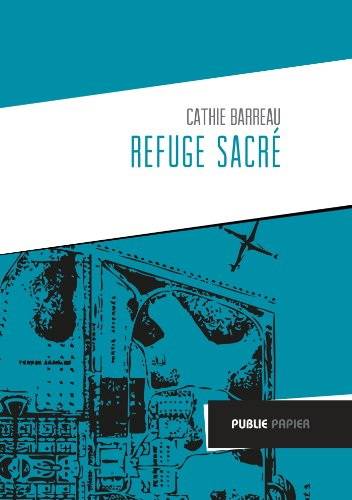 Refuge sacré : carnets de voyages de Nantes à Ville-Evrard, hôpital psychiatrique en Seine-Saint-Den