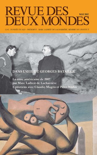 Revue des deux mondes, n° 5 (2012). Dans l'oeil de Georges Bataille