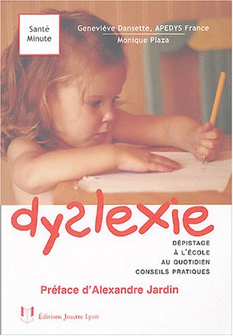 Dyslexie : dépistage à l'école, au quotidien, conseils pratiques