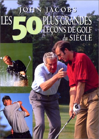 Les 50 plus grandes leçons de golf du siècle