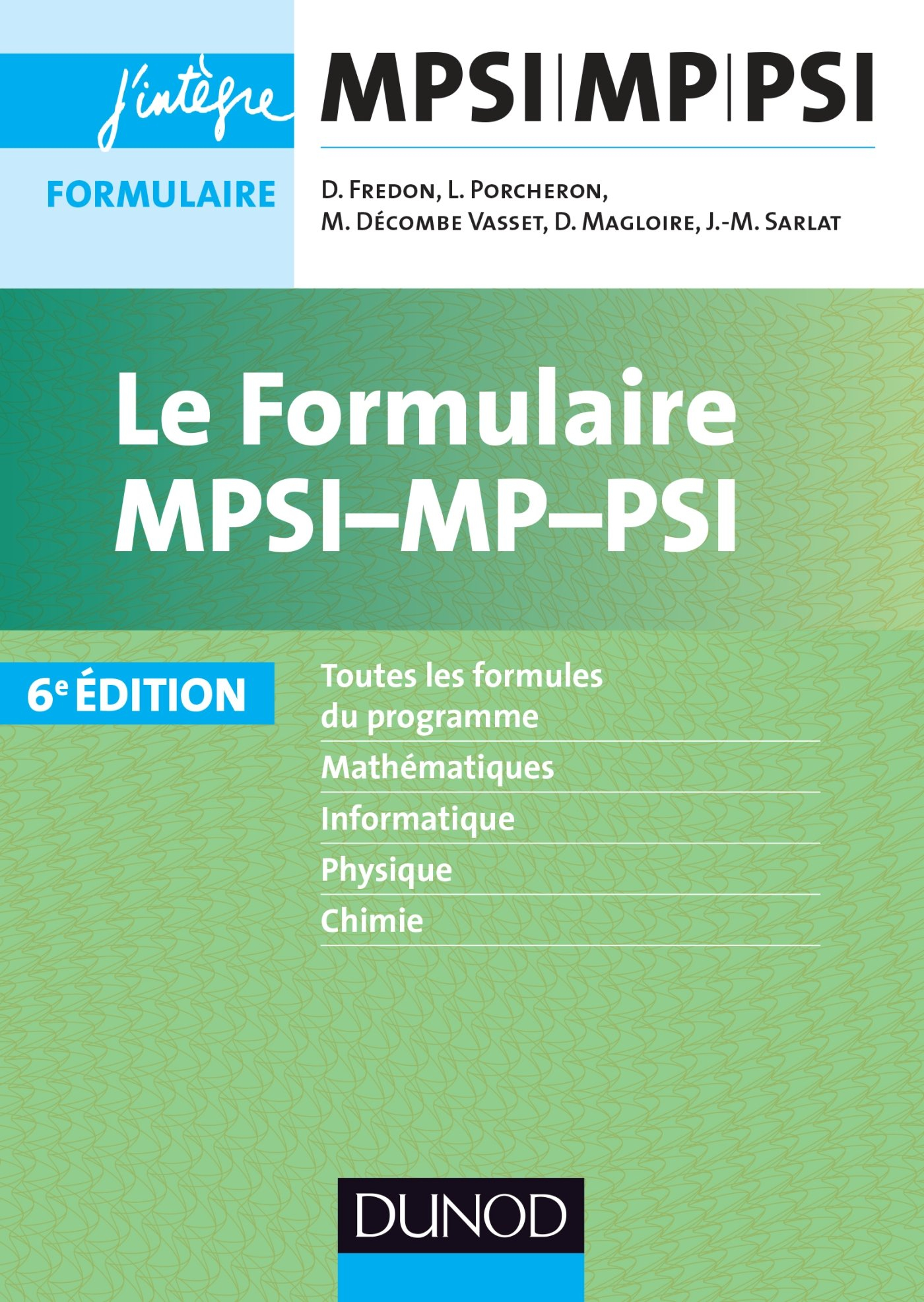 Le formulaire MPSI, MP, PSI : toutes les formules du programme, mathématiques, informatique, physiqu