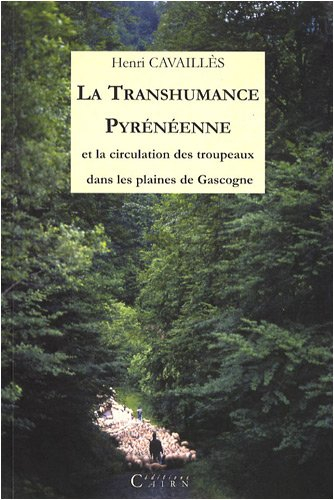 La transhumance pyrénéenne et la circulation des troupeaux dans les plaines de Gascogne