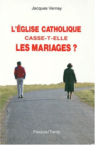 L'Eglise catholique casse-t-elle les mariages ?