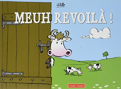 Meuh revoilà !