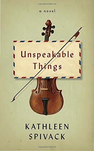 unspeakable things: a novel