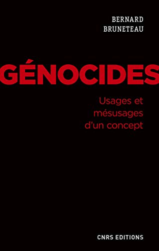 Génocides : usages et mésusages d'un concept